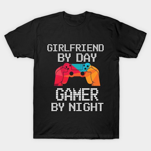 Girlfriend by Day Gamer by Night | Online Gamer T-Shirt Gift T-Shirt by MerchMadness